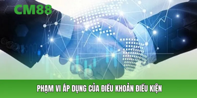 Phạm vi áp dụng của điều khoản điều kiện
